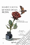 Le voci della rosa. Lettura di nove poeti contemporanei libro