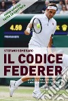 Il codice Federer. Nuova ediz. libro