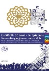 La SIMM: 30 anni + le epidemie. Nuove diseguaglianze, nuove sfide. Atti del XVI Congresso nazionale SIMM (Roma, 19-21 ottobre 2022) libro