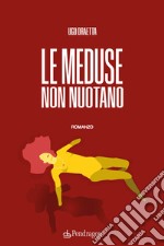 Le meduse non nuotano libro