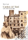 Canton de' fiori. L'avventura di un'idea libro