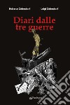 Diari dalle tre guerre libro