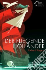 Der Fliegende Holländer. Richard Wagner libro