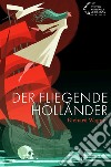 Der Fliegende Holländer. Richard Wagner libro