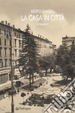 La casa in città libro