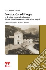 Cronaca. Casa di Pioppe. La vicenda di Monte Sole nel quaderno delle Ancelle del Sacro Cuore libro