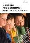 Mapping production. A diary of experience libro