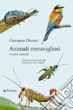 Animali meravigliosi e come salvarli libro