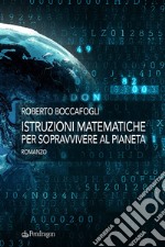 Istruzioni matematiche per sopravvivere al pianeta libro