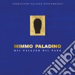 Mimmo Paladino nel palazzo del papa. Ediz. illustrata libro