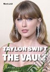 Taylor Swift. The Vault libro