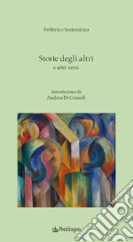 Storie degli altri e altri versi libro