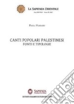 Canti popolari palestinesi. Fonti e tipologie