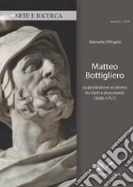 Matteo Bottigliero. La produzione scultorea tra fonti e documenti (1680-1757)