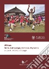 Africa. Storia, antropologia, economia, migrazioni libro