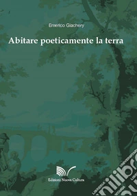 Abitare poeticamente la terra libro