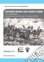 1914. L'anno fatale. L'alterazione degli equilibri europei e l'esclusione dell'Italia. Compendio libro