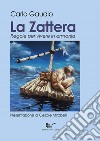 La zattera. Regole per vivere in armonia libro di Gaudio Carlo