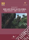 War and peace in Colombia. A legal assessment under international law libro