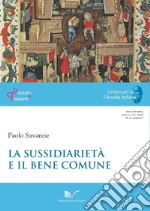 La sussidiarietà e il bene comune libro