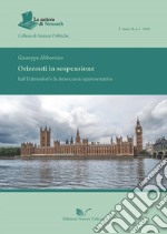 Orizzonti in sospensione. Ralf Dahrendorf e la democrazia rappresentativa libro