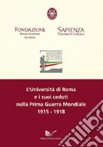 L'Università di Roma e i suoi caduti nella Prima guerra mondiale