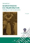 Le leggi razziali e il valore militare. Antologia di testi e documenti. Vol. 3 libro