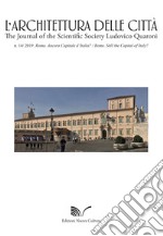 L'architettura delle città. The Journal of the Scientific Society Ludovico Quaroni (2019). Vol. 14: Roma. Ancora Capitale d'Italia?-Rome. Still the Capital of Italy? libro