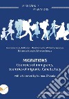 Migration. Countries of immigrants, countries of migrants. Canada, Italy libro