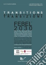 Transitions Febel 2030. Ediz. italiana e inglese libro