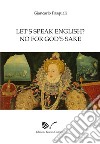 Let's speak english? No for God's sake libro di Pasquali Giancarlo