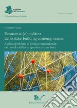 Economia (e) politica dello state-building contemporaneo libro