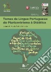 Temas da língua portuguesa: do pluricentrismo à didática libro