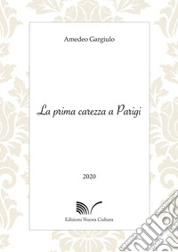 La prima carezza a Parigi