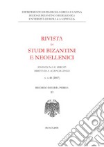 Rivista di studi bizantini e neoellenici. Ediz. anastatica (2007). Vol. 44 libro