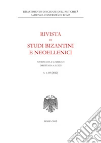 Rivista di studi bizantini e neoellenici. Ediz. anastatica (2012). Vol. 49 libro
