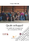 Quale sviluppo? Un'esperienza di cooperazione con le comunità del Petén libro