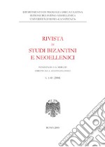 Rivista di studi bizantini e neoellenici. Ediz. anastatica (2004). Vol. 41 libro