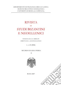 Rivista di studi bizantini e neoellenici. Ediz. anastatica (2006). Vol. 43 libro