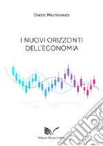 I nuovi orizzonti dell'economia libro