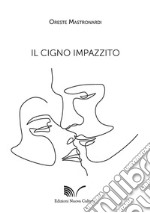 Il cigno impazzito libro