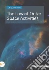 The law of outer space activities libro