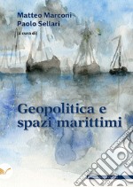 Geopolitica e spazi marittimi libro