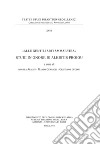 «Alle gentili arti ammaestra». Studi in onore di Alkistis Proiou. Ediz. anastatica libro