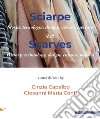 Sciarpe. Storia, tecnologia, design, culture, mercato-Scarves. History, technology, design, culture, market. Ediz. bilingue libro