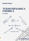 Termodinamica chimica libro di Gozzi Daniele