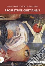 Prospettive cristiane. Vol. 1 libro