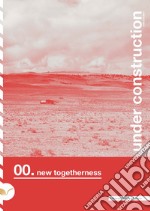 Under construction. Vol. 1: New togetherness libro