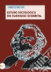 Estudo sociologico do marxismo ocidental libro