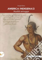 America indigena. Vol. 2: Nudità selvagge libro